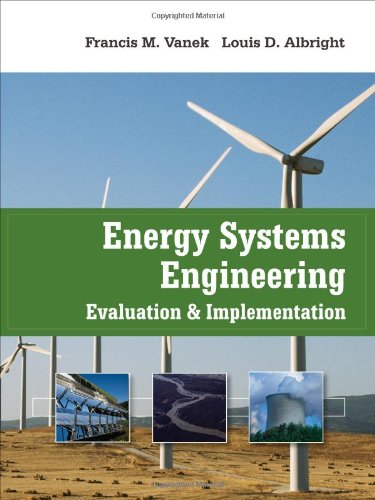 Energy Systems Engineering Evaluation And Implementation 1st Edition Francis Vanek