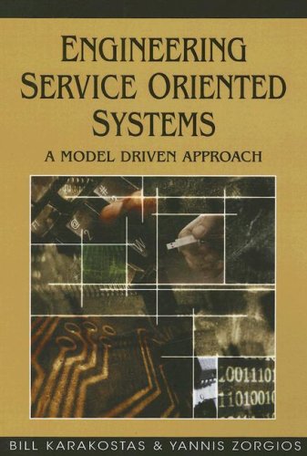 Engineering Service Oriented Systems A Model Driven Approach 1st Edition Bill Karakostas