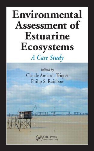 Environmental Assessment Of Estuarine Ecosystems A Case Study Claude Amiardtriquet
