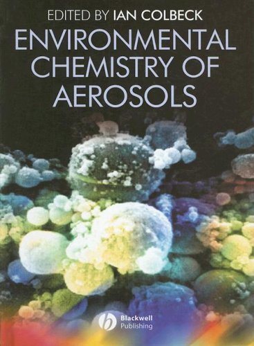 Environmental Chemistry Of Aerosols 1st Edition Ian Colbeck