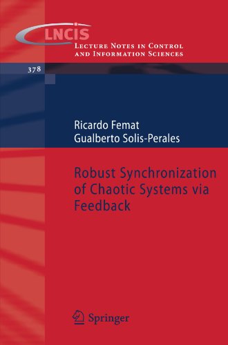 Robust Synchronization Of Chaotic Systems Via Feedback 1st Edition Ricardo Femat