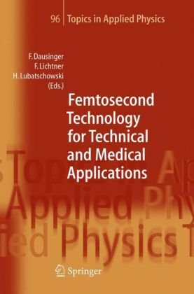 Femtosecond Technology For Technical And Medical Applications 1st Edition Friedrich Dausinger