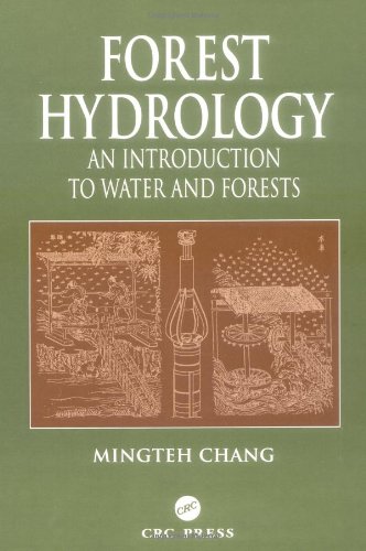 Forest Hydrology An Introduction To Water And Forests 1st Edition Mingteh Chang
