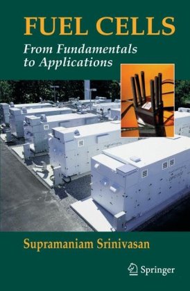 Fuel Cells From Fundamentals To Applications 1st Edition Supramaniam Srinivasan