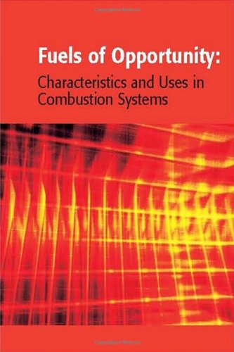 Fuels Of Opportunity Characteristics And Uses In Combustion Systems David Tillman