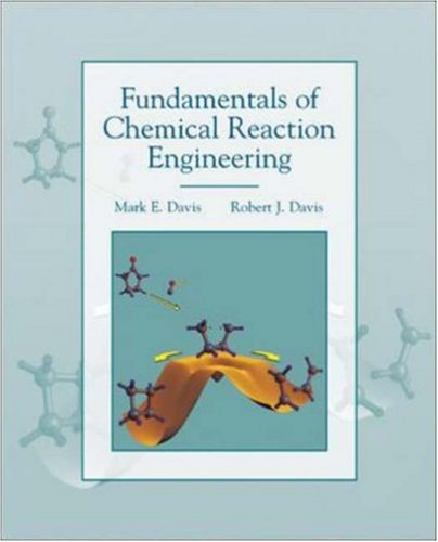 Fundamentals Of Chemical Reaction Engineering International Ed Mark E E Davis