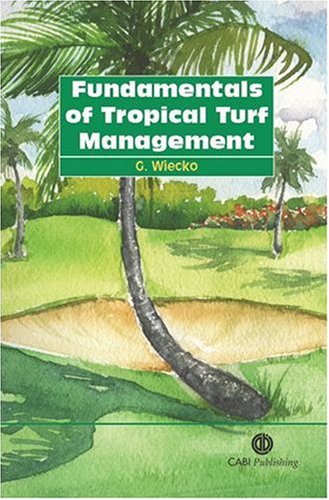 Fundamentals Of Tropical Turf Management G Wiecko