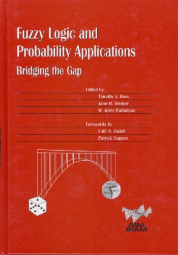 Fuzzy Logic And Probability Applications Timothy J Ross Jane M Booker