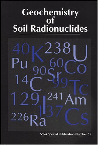 Geochemistry Of Soil Radionuclides Pengchu Zhang Pengchu Zhang