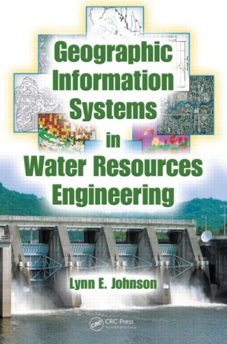Geographic Information Systems In Water Resources Engineering Lynn E Johnson