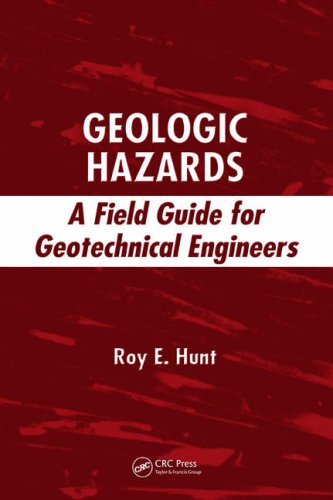 Geologic Hazards A Field Guide For Geotechnical Engineers 1st Edition Roy E Hunt