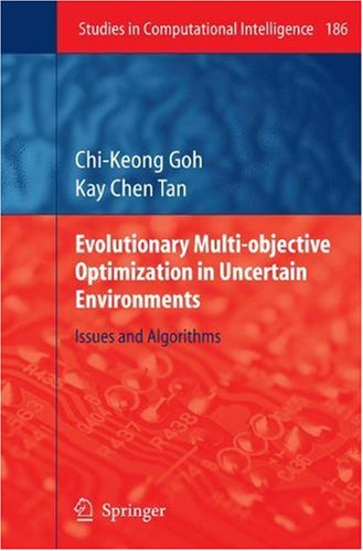Evolutionary Multiobjective Optimization In Uncertain Environments Issues And Algorithms 1st Edition Chikeong Goh