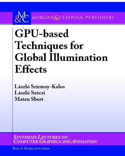 Gpubased Techniques For Global Illumination Effects 1st Edition Laszlo Szirmaykalos