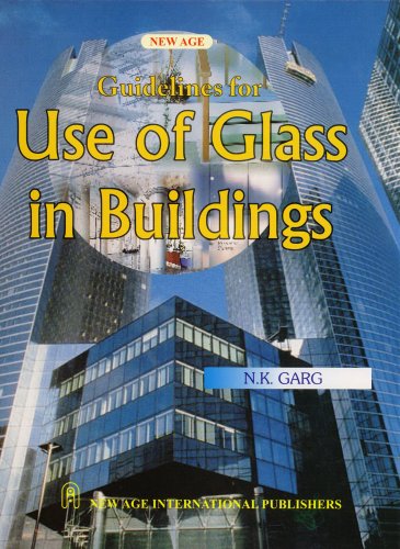 Guidelines For Use Of Glass In Buildings Nk Garg