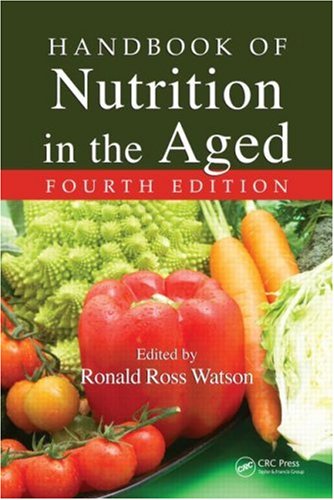 Handbook Of Nutrition In The Aged Fourth Edition 4th Edition Ronald Ross Watson