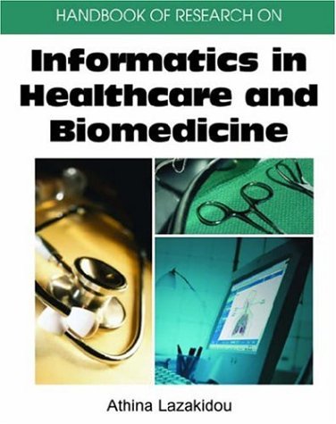 Handbook Of Research On Informatics In Healthcare And Biomedicine 1st Edition Athina Lazakidou Editor