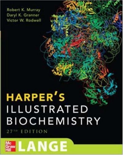 Harpers Illustrated Biochemistry 27th Robert K Murray Darryl K Granner