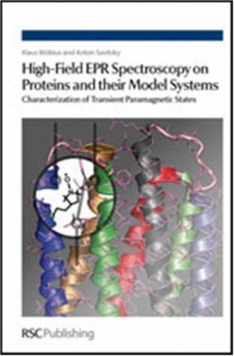 Highfield Epr Spectroscopy On Proteins And Their Model Systems Characterization Of Transient Para 1st Edition Klaus Mbius