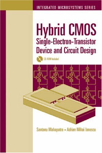 Hybrid Cmos Singleelectrontransistor Device And Circuit Design First Edition Santanu Mahapatra