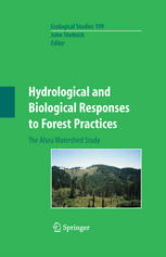 Hydrological And Biological Responses To Forest Practices The Alsea Watershed Study 1st Edition James D Hall Auth