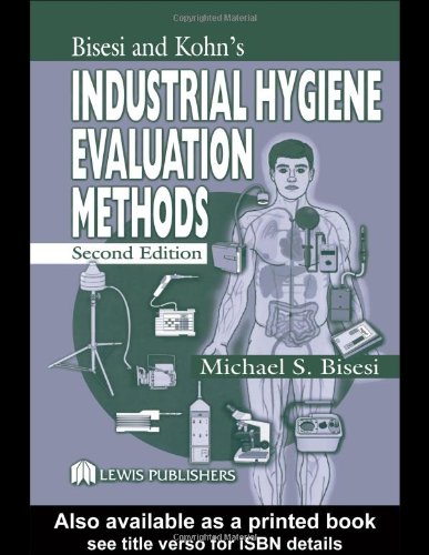 Bisesi And Kohns Industrial Hygiene Evaluation Methods 2nd Ed Michael S Bisesi
