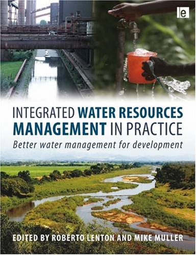 Integrated Water Resources Management In Practice Better Water Management For Development Roberto Lenton