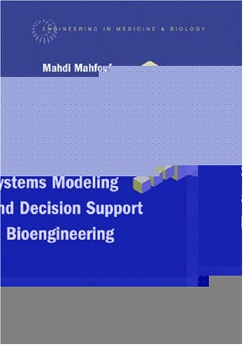 Intelligent Systems Modeling And Decision Support In Bioengineering 1st Edition Mahdi Mahfouf