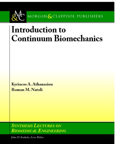 Introduction To Continuum Biomechanics Synthesis Lectures On Biomedical Engineering 1st Edition Kyriacos Athanasiou