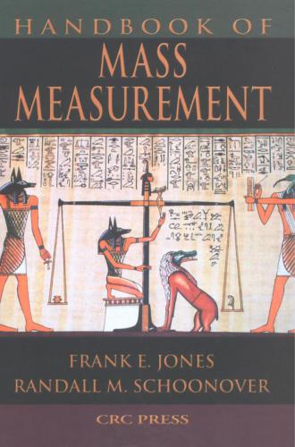 Handbook Of Mass Measurement Jones F E Schoonover R M