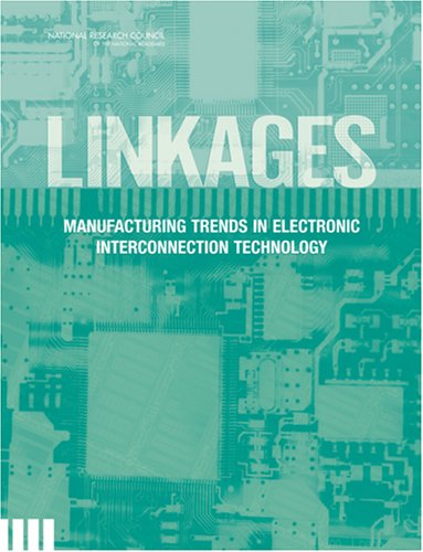Linkages Manufacturing Trends In Electronics Interconnection Technology Committee On Manufacturing Trends In Printed Circuit Technology