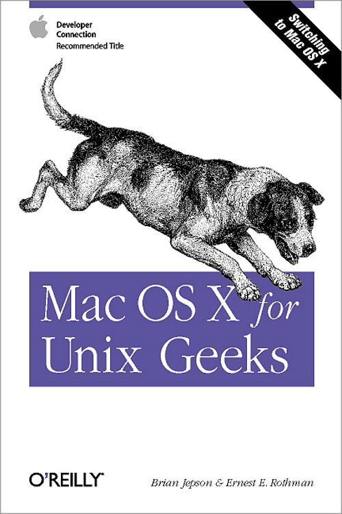 Mac Os X For Unix Geeks 1st Edition Brian Jepson Ernest E Rothman