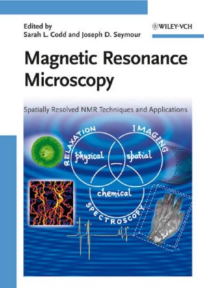 Magnetic Resonance Microscopy Spatially Resolved Nmr Techniques And Applications Sarah Codd