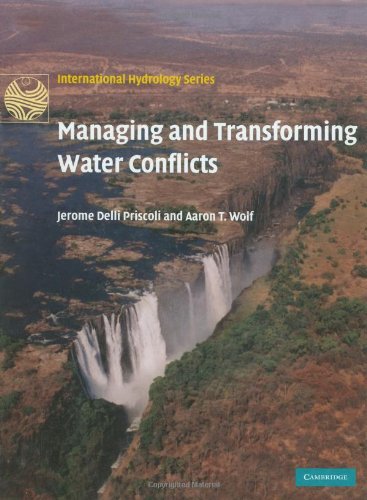 Managing And Transforming Water Conflicts First Edition Jerome Delli Priscoli
