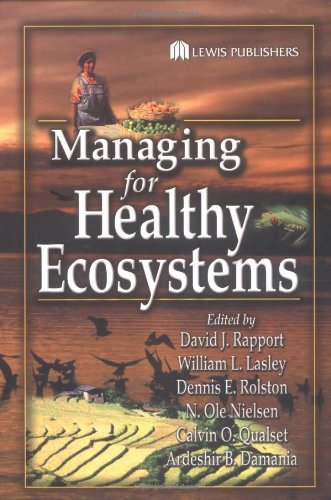 Managing For Healthy Ecosystems 1st Edition David J Rapport