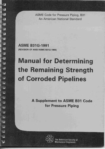 Manual For Determining The Remaining Strength Of Corroded Pipelines American Society Of Mechanical Engineers