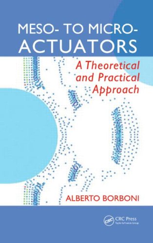 Meso To Micro Actuators A Theoretical And Practical Approach 1st Edition Alberto Borboni