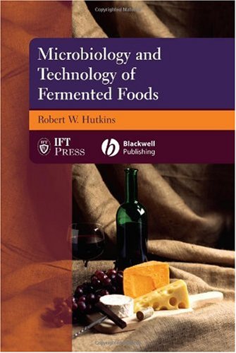 Microbiology And Technology Of Fermented Foods 1st Ed Robert W Hutkins