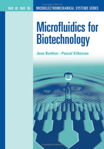 Microfluidics For Biotechnology Jean Berthier Pascal Silberzan