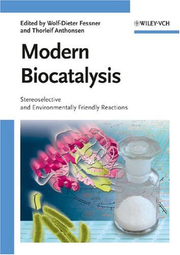Modern Biocatalysis Stereoselective And Environmentally Friendly Reactions Wolfdieter Fessner
