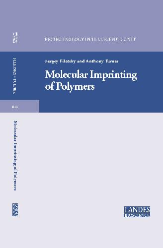 Molecular Imprinting Of Polymers Pilesky Turner Landes Bioscience Anthony P F Turner Editor Sergey Piletsky Editor