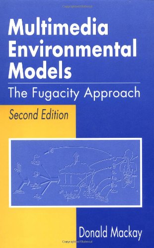 Multimedia Environmental Models The Fugacity Approach 2nd Edition Donald Mackay