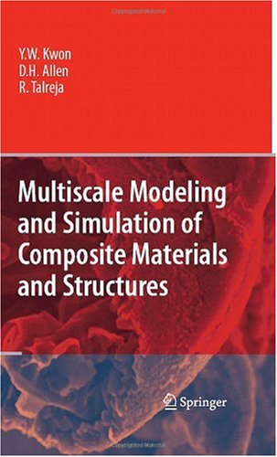 Multiscale Modeling And Simulation Of Composite Materials And Structures Young W Kwon
