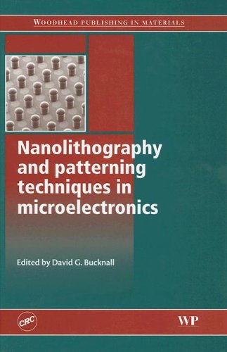 Nanolithography And Patterning Techniques In Microelectronics 1st Edition David G Bucknall