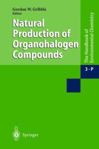 Natural Production Of Organohalogen Compounds Handbook Of Environmental Chemistry 1st Edition Gordon W Gribble
