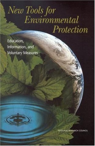 New Tools For Environmental Protection Education Information And Voluntary Measures 1st Edition Committee On The Human Dimensions Of Global Change