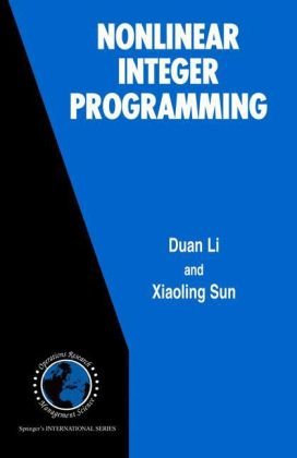 Nonlinear Integer Programming 1st Edition Duan Li Xiaoling Sun Auth