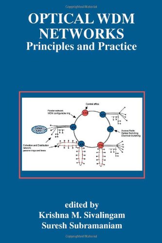 Optical Wdm Networks Principles And Practice 1st Edition Krishna M Sivalingam