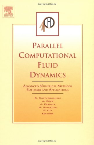 Parallel Computational Fluid Dynamics 2003 Advanced Numerical Methods Software And Applications 1st Edition Boris Chetverushkin