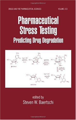 Pharmaceutical Stress Testing 1st Edition Steven W Baertschi