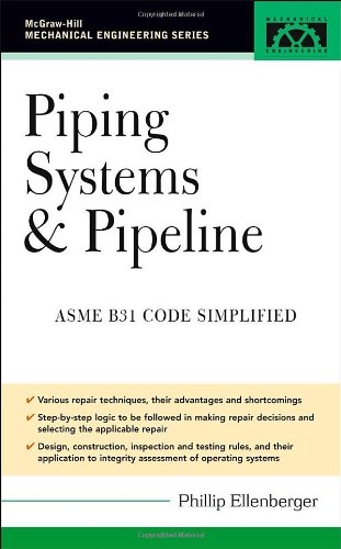 Piping Systems And Pipeline Asme B31 Code Simplified 1st Edition Phillip Ellenberger